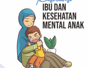Resiliensi Ibu dan Kesehatan Mental Anak